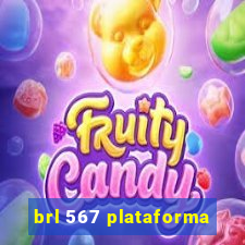 brl 567 plataforma